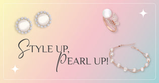  STYLE UP, PEARL UP!